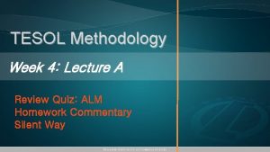 TESOL Methodology Week 4 Lecture A Review Quiz