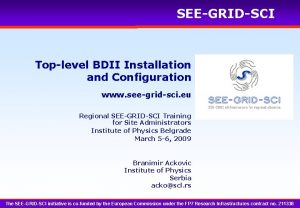 SEEGRIDSCI Toplevel BDII Installation and Configuration www seegridsci