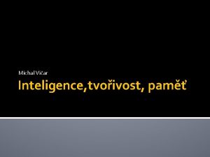 Michal Viar Inteligence tvoivost pam Konvergentn x divergentn