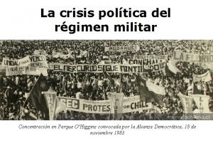 La crisis poltica del rgimen militar Concentracin en