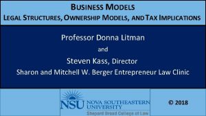 BUSINESS MODELS LEGAL STRUCTURES OWNERSHIP MODELS AND TAX