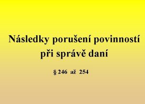 Nsledky poruen povinnost pi sprv dan 246 a