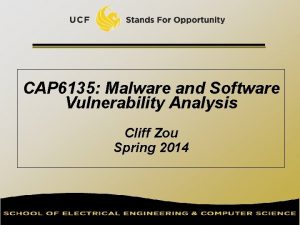 CAP 6135 Malware and Software Vulnerability Analysis Cliff
