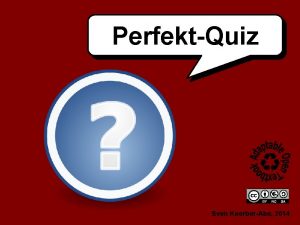 PerfektQuiz Sven KoerberAbe 2014 Ich bin am Sonntag