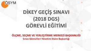 DKEY GE SINAVI 2018 DGS GREVL ETM LME