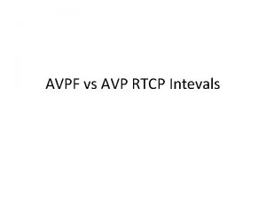 AVPF vs AVP RTCP Intevals AVP and AVPF