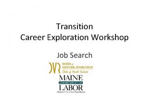 Transition Career Exploration Workshop Job Search A Act