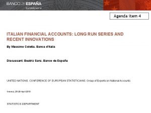 Agenda item 4 ITALIAN FINANCIAL ACCOUNTS LONG RUN