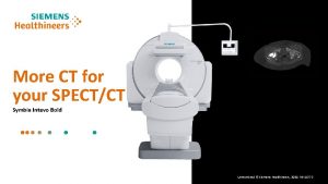 More CT for your SPECTCT Symbia Intevo Bold