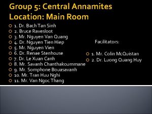 Group 5 Central Annamites Location Main Room 1