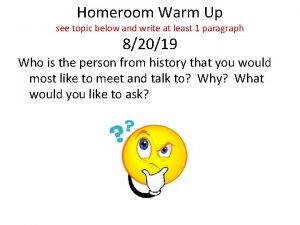 Homeroom Warm Up see topic below and write