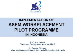 IMPLEMENTATION OF ASEM WORKPLACEMENT PILOT PROGRAMME IN INDONESIA