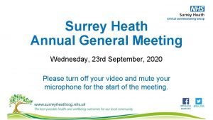 Surrey Heath Annual General Meeting Wednesday 23 rd