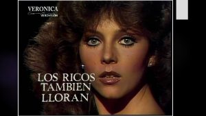 Los ricos tambin lloran fue una popular telenovela