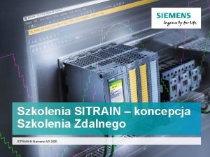 Szkolenia SITRAIN koncepcja Szkolenia Zdalnego SITRAIN Siemens AG