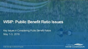 WSIP Public Benefit Ratio Issues Key Issues in
