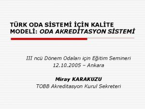 TRK ODA SSTEM N KALTE MODEL ODA AKREDTASYON