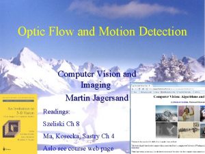 Optic Flow and Motion Detection Computer Vision and