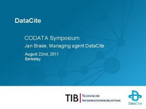 Data Cite CODATA Symposium Jan Brase Managing agent