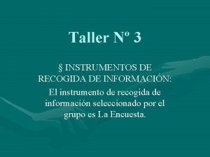 Taller N 3 INSTRUMENTOS DE RECOGIDA DE INFORMACIN
