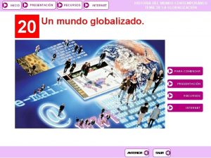INICIO PRESENTACIN 20 RECURSOS INTERNET HISTORIA DEL MUNDO
