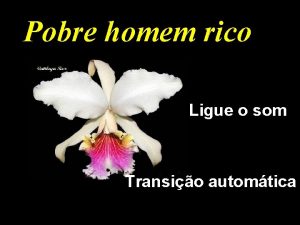 Pobre homem rico Ligue o som Transio automtica