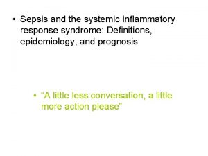 Sepsis and the systemic inflammatory response syndrome Definitions