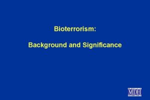 Bioterrorism Background and Significance History of Biological Warfare