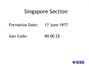 Singapore Section Formation Date 17 June 1977 Geo