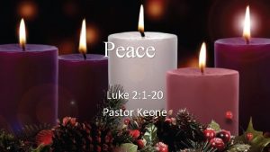 Peace Luke 2 1 20 Pastor Keone Luke