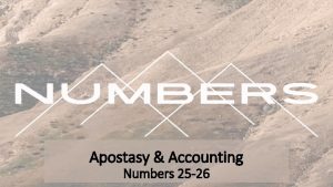 Apostasy Accounting Numbers 25 26 Apostasy Accounting Introductory