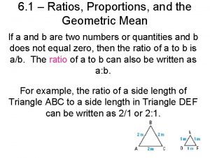 6 1 Ratios Proportions and the Geometric Mean