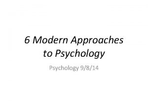 6 Modern Approaches to Psychology 9814 Behaviorism Behaviorist