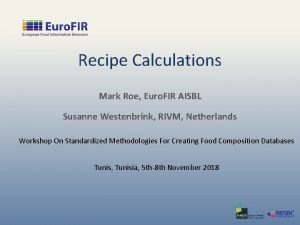 Recipe Calculations Mark Roe Euro FIR AISBL Susanne
