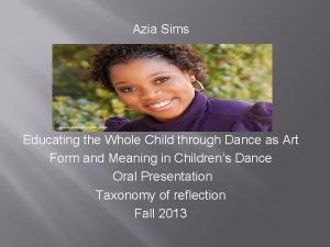 Azia Sims Educating the Whole Child through Dance