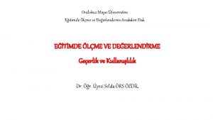 Ondokuz Mays niversitesi Eitimde lme ve Deerlendirme Anabilim