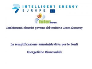 Cambiamenti climatici governo del territorio Green Economy La