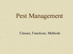 Pest Management Classes Functions Methods Pests Any organism