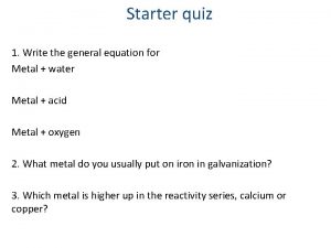 Starter quiz 1 Write the general equation for