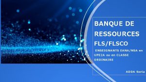 BANQUE DE RESSOURCES FLSFLSCO ENSEIGNANTS EANANSA en UPE