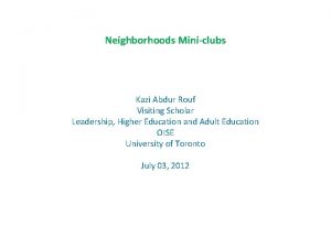 Neighborhoods Miniclubs Kazi Abdur Rouf Visiting Scholar Leadership