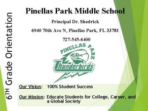 6 TH Grade Orientation Pinellas Park Middle School