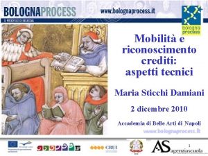 Mobilit e riconoscimento crediti aspetti tecnici Maria Sticchi