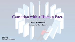 Causation with a Human Face By Jim Woodward