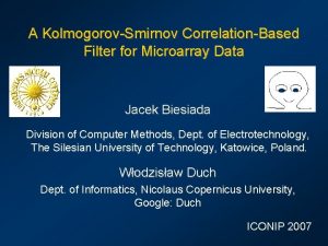 A KolmogorovSmirnov CorrelationBased Filter for Microarray Data Jacek