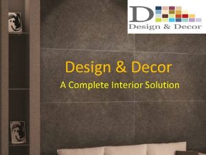 Design Decor A Complete Interior Solution About Us