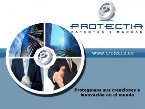 www protectia eu Protegemos sus creaciones e innovacin