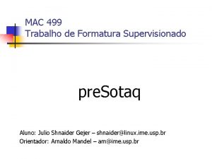 MAC 499 Trabalho de Formatura Supervisionado pre Sotaq