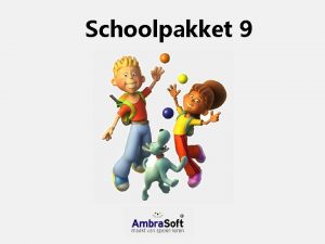 Schoolpakket 9 Ambra Soft Schoolpakket 9 een zeer