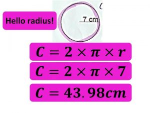 Hello radius Hello diameter Hello diameter Hello radii